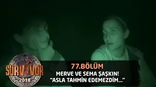 Merve ile Sema'nın ödül şaşkınlığı! "Asla tahmin edemezdim" | 77.Bölüm | Survivor 2018