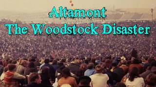 Altamont - The Woodstock Disaster