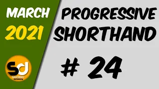 # 24 | 105 wpm | Progressive Shorthand | March 2021