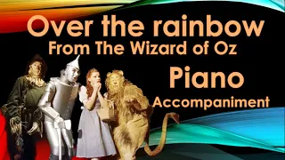 Somewhere over the rainbow from the Wizard of Oz Piano Accompaniment (Karaoke Version)