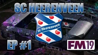 FM19 CAREER MODE - SC HEERENVEEN #1 - IT BEGINS!