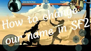 How to change name in SF2 step BY step under 5 min