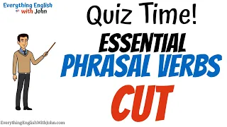 Phrasal Verbs with CUT - English Quiz - Cut off, Cut back on, Cut off