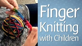 Finger Knitting with Children