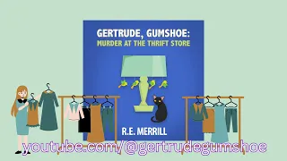 Gertrude, Gumshoe: Murder at the Thrift Store | Cozy Mystery Audiobook | (please read warning)