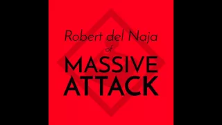 8. Robert del Naja (of Massive Attack) - VC