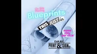 NEW! Blueprint Printing at DARE