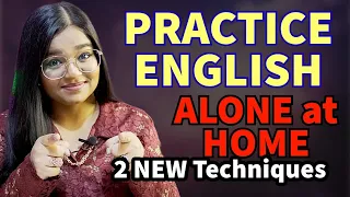 Improve English Alone At Home | 2 NEW Techniques