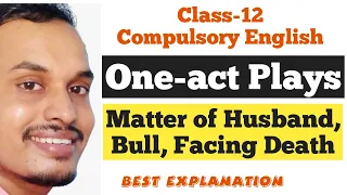 All one-act plays | Bull | Matter of Husbands | class-12 | English | Shyam Sir