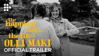 THE HAPPIEST DAY IN THE LIFE OF OLLI MÄKI | Official Trailer | MUBI