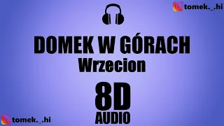 Wrzecion ft. Ola Kędra - DOMEK W GÓRACH (8D AUDIO)