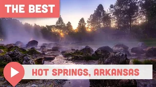 Best Things to Do in Hot Springs, Arkansas