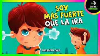 Soy Más Fuerte Que La Ira | Cuentos Cortos Para Dormir Niños En Español