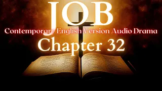 Job Chapter 32 Contemporary English Audio Drama (CEV)