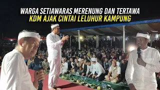 KDM BUAT WARGA SETIAWARAS MERENUNG DAN TERTAWA | AJAK CINTAI LELUHUR KAMPUNG