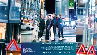 Schubert, Webern, Carovani: String Quartet ! Quartetto Indaco