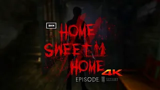 Home Sweet Home Episode 2 | Part 1 | 4K 60fps |Longplay Walkthrough Gameplay No Commentary