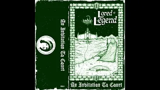 Lored Legend - An Invitation To Court (Full)