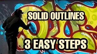 GRAFFITI - HOW TO DO SOLID OUTLINES [3 EASY STEPS]