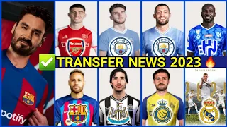 TRANSFERS 2023💥: GUNDOGAN , KOVACIC , RICE , NEYMAR , HAVERTZ ✅