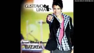 Gusttavo Lima - Balada Boa - (Israel Elfassi Remix 2012)