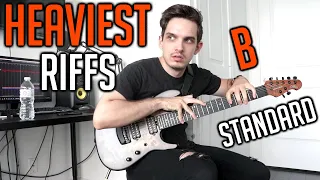 Heaviest Riffs:  B Standard