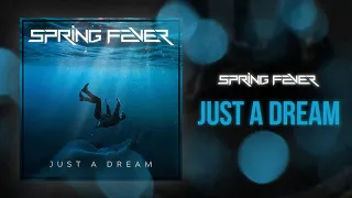 Spring Fever - Just A Dream (Nelly Cover) Official Visualizer