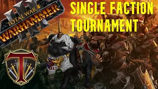 Saturday Night SINGLE FACTION TOURNAMENT | Faction Mains RISE! Total War Warhammer 3 Multiplayer