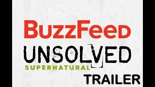 Buzzfeed Unsolved Supernatural Trailer