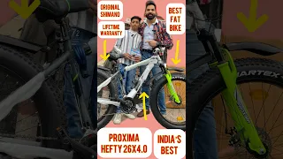 Fat bike India’s first with original Shimano with lifetime warranty proxima hefty 4.0