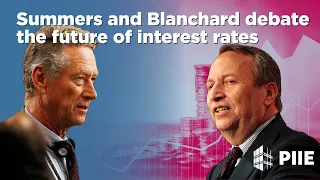 Summers and Blanchard debate the future of interest rates
