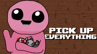 Can You Beat the Binding of Isaac Picking Up Everything You See?