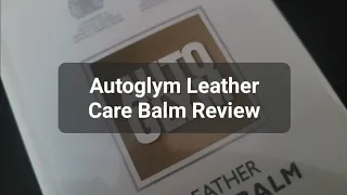 Autoglym Leather Care Balm Review