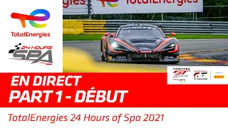 Race - Part 1 - TotalEnergies 24 hours of Spa 2021 - French