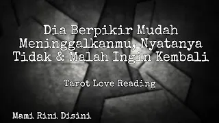 "Dia Berpikir Mudah Meninggalkanmu, Nyatanya Tidak Dan Malah Ingin Kembali" Ramalan Tarot