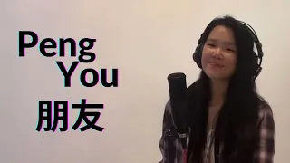 PENG YOU 朋友 👯👯‍♂️ Sianne Aw Cover [LIVE Cover] with lyric n terjemahan