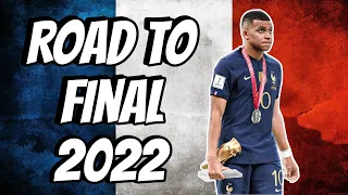 France • Road to Final - WORLD CUP 2022