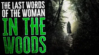 The Last Words Of The Woman In The Woods