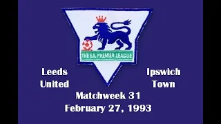 FA Premier League. Season 1992-1993. Matchweek 31. Leeds United - Ipswich Town - 1:0. Highlights.