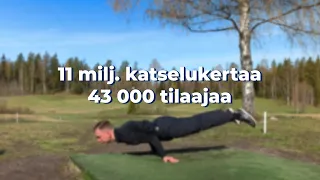 11 miljoonaa katselukertaa ja 43 000 tilaajaa