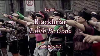 Blackbriar - Lilith Be Gone // Lyrics | Sub. Español