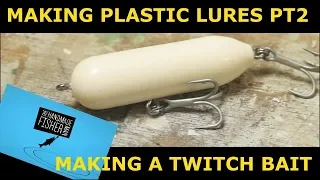 How to make a plastic fishing lure Part2 Making A Twitch Bait