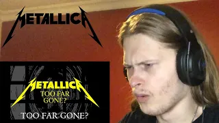 Metal Guitarist Reacts to Metallica | Too Far Gone?