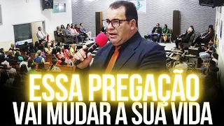 Essa Pregação Vai Mudar a Sua Vida - Pregação de Arrepiar 2024