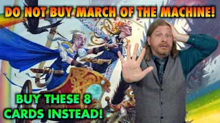 Do Not Buy March Of The Machine! Just Buy These 8 New Commander Cards Instead!