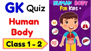 Human Body Quiz for Kids| GK Quiz on Human Body| Quiz for Kids| Class 2 | EVS for Class 2| Kids Quiz