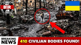 Ukraine Prosecutor General Says 410 Civilian Bodies Found Near Kyiv - Breaking News