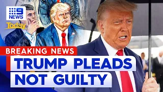 Trump speaks after pleading not guilty to election interference charges | 9 News Australia