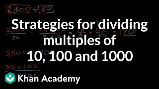 Strategies for dividing multiples of 10, 100 and 1000