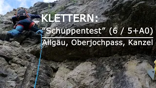 Klettern: "Schuppentest" (6 / 5+ A0) - Allgäu, Oberjochpass, Kanzel